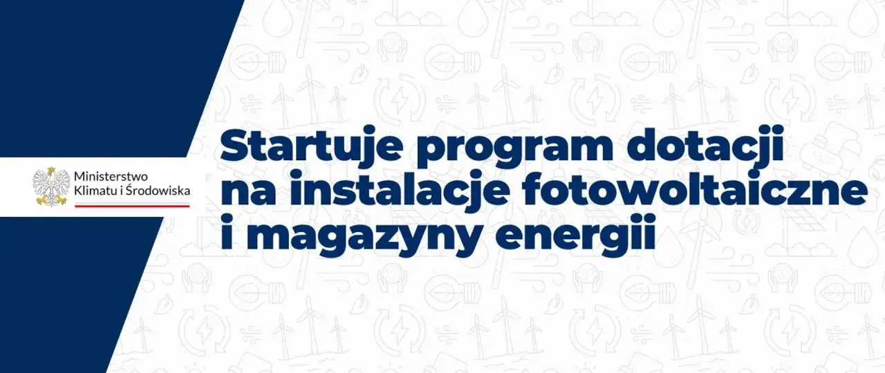 Startuje program dotacji na instalacje fotowoltaiczne i magazyny energii. Masz pytania i odpowiedzi dotyczące mojego prądu?